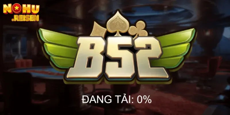 Review cổng game B52 - Hành trình bùng nổ từ năm 2019